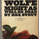 Might as Well Be Dead by Rex Stout Bantam Books #N8440