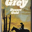 Desert Gold by Zane Grey 0671757628 Pocket Paperback 1973