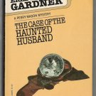 The Case of the Haunted Husband Erle Stanley Gardner 1981 paperback 0345294955