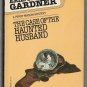 The Case of the Haunted Husband Erle Stanley Gardner 1981 paperback 0345294955