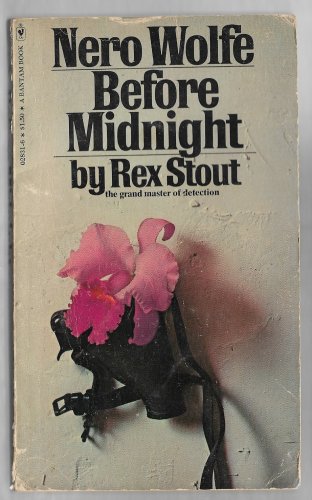 Before Midnight by Rex Stout Nero Wolfe 0553028316 Nero Wolf Book 25