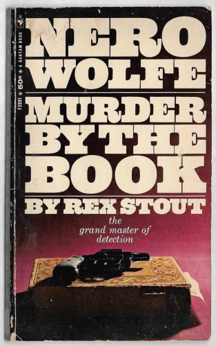 Murder by The Book by Rex Stout Nero Wolfe mystery series Archie Goodwin