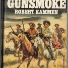 Wyoming Gunsmoke by Robert Kammen 0821722840 First Printing Western
