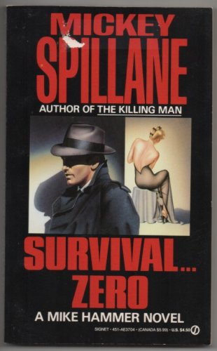 0451137043 Survival Zero by Mickey Spillane A Mike Hammer Novel