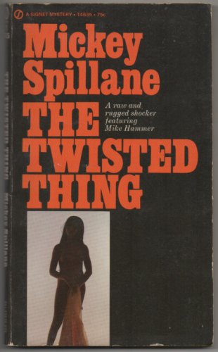 The Twisted Thing by Mickey Spillane Mike Hammer Signet Mystery