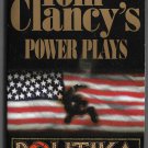 Politika by Tom Clancy Power Plays Book One Action Adventure