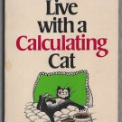 How to Live With a Calculating Cat by Eric Gurney Humor