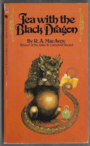 Tea With the Black Dragon by R.A. MacAvoy Award Winning Fantasy