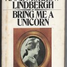 Bring Me a Unicorn by Anne Morrow Lindbergh