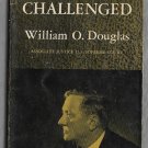 America Challenged by William O. Douglas Associate Justice U.S. Supreme Court