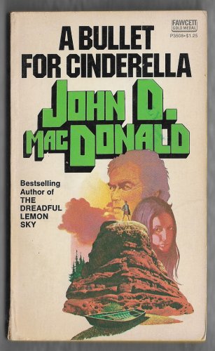 A Bullet For Cinderella by John D. MacDonald Fawcett Gold Medal P3508
