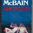 Shotgun an 87th Precint Crime Thriller Mystery by Ed McBain