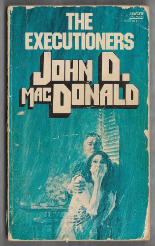 The Executioners by John D. MacDonald Fawcett Gold Medal