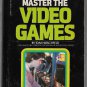 How to Master the Video Games by Tom Hirschfeld