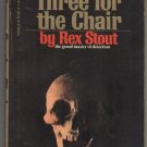 Three For the Chair by Rex Stout A Window for Death Immune to Murder Too Many Detectives