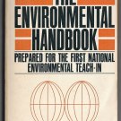 The Environmental Handbook Prepared for the First National Environmental Teach-In
