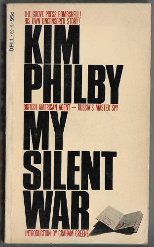 My Silent War by Kim Philby British-American Agent Russia's Master Spy