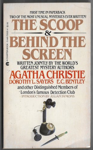 The Scoop & Behind the Screen by Agatha Christie Dorothy L. Sayers E.C. Bentley