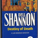 Destiny of Death by Dell Shannon Luis Mendoza Mystery first time in paperback