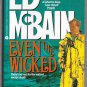Even the Wicked by Ed McBain