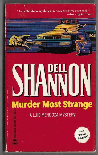 Murder Most Strange by Dell Shannon Luis Mendoza Mystery