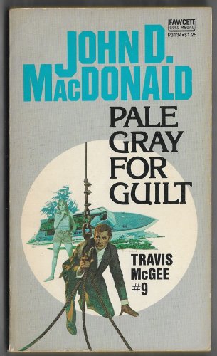 Pale Gray For Guilt Travis McGee #9 by John D. MacDonald Fawcett Gold Medal P3134