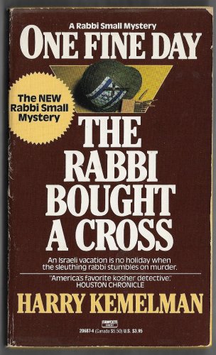 One Fine Day the Rabbi Bought a Cross by Harry Kemelman Rabbi Small Mystery