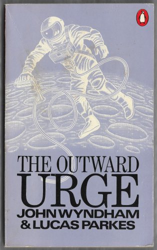 The Outward Urge by John Wyndham Lucas Parkes Penguin Books