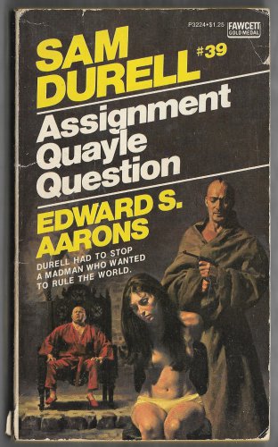 Assignment Quayle Question by Edward S. Aarons Sam Durell #39 Fawcett Gold Medal P3224