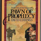 Pawn of Prophecy by David Eddings Book One of the Belgariad Ballantine/Del Rey Fantasy