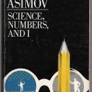 Science, Numbers, And I by Isaac Asimov Ace Books 75455
