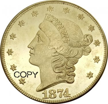 US 1874 Liberty Head Twenty Dollars Brass Copy Coins