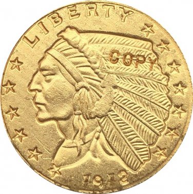US 1912 Indian Half Eagle $5 Five Dollars Gold Copy Coin  For Collection