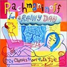 rachmaninoff for a rainy day CD 2001 philips BMG Direct 6 tracks used like new 289 487 811-2