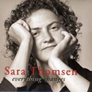sara thomsen - everything changes CD digipak 2008 sara thomsen 16 tracks new factory-sealed