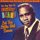 billy bland - let the little girl dance CD 2000 collectables 25 tracks used like new COL-CD-6066