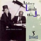 abbey lincoln - hank jones - when there is love CD 1993 verve gitanes bmg dir like new 314 519 697-2 abbey lincoln - hank jones - when there is love CD 1993 verve gitanes bmg dir like new 314 519 697-2