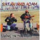 satan and adam - living on the river CD 1996 rave-on 12 tracks used like new satan and adam - living on the river CD 1996 rave-on 12 tracks used like new