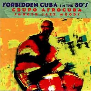 grupo afrocuba - smooth jass moods (forbidden cuba in the 80's) CD like new RMD 82235