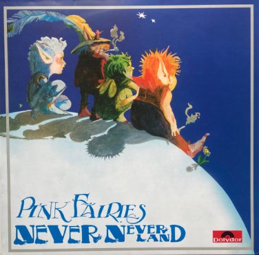 Pink Fairies &acirc;�� Never Never Land LP 2021 Music on Vinyl MOVLP278 reissue new