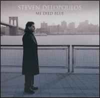 steven delopoulos - me died blue CD 2003 eb+flo universal south used like new 440 067 179-2