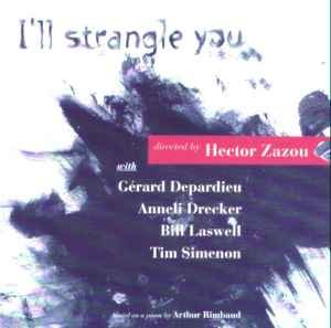 hector zazou - i'll strangle you CD maxi single 1992 crammed tristar 5 tracks like new WSK 5683