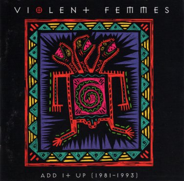 violent femmes - add it up (1981 - 1993) CD 1993 slash reprise BMG Direct like new 9 45403-2