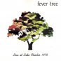 fever tree - live at lake charles 1978 CD 1998 shroom productions 11 tracks like new SP-98004