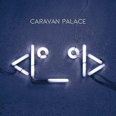 caravan palace -  robot face CD 2015 cafe de la danse new factory-sealed LPL 029 CD