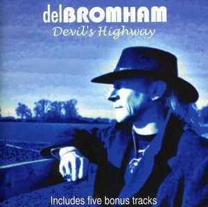 del bromham - devil's highway CD 2011 angel air 16 tracks like new SJPCD366