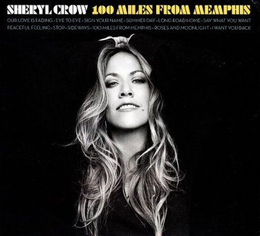 sheryl crow - 100 miles from memphis CD cardsleeve 2010 A&M 12 tracks new B0014507-02