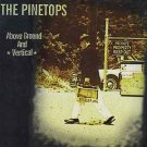 pinetops - above ground and vertical CD 1998 soundproof monolyth 14 tracks like new MCD 1319
