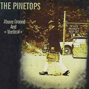 pinetops - above ground and vertical CD 1998 soundproof monolyth 14 tracks like new MCD 1319