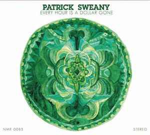 patrick sweany - every hour is a dollar gone CD digipak 2007 nine mile new NMR 0083
